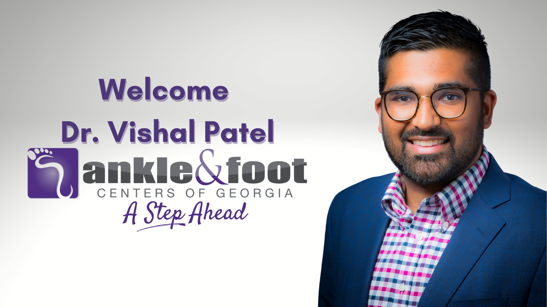 Ankle & Foot Centers of Georgia welcome Dr. Vishal Patel