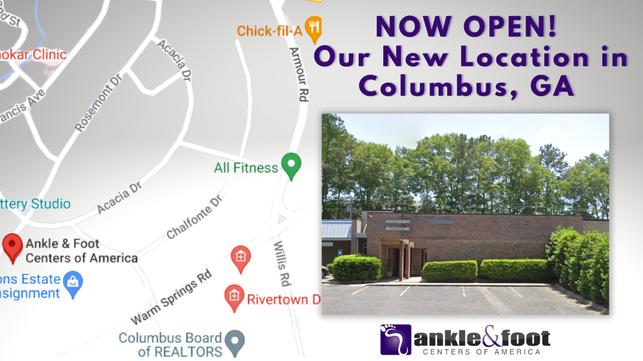 Now Open! Ankle & Foot Centers of America – Columbus, GA
