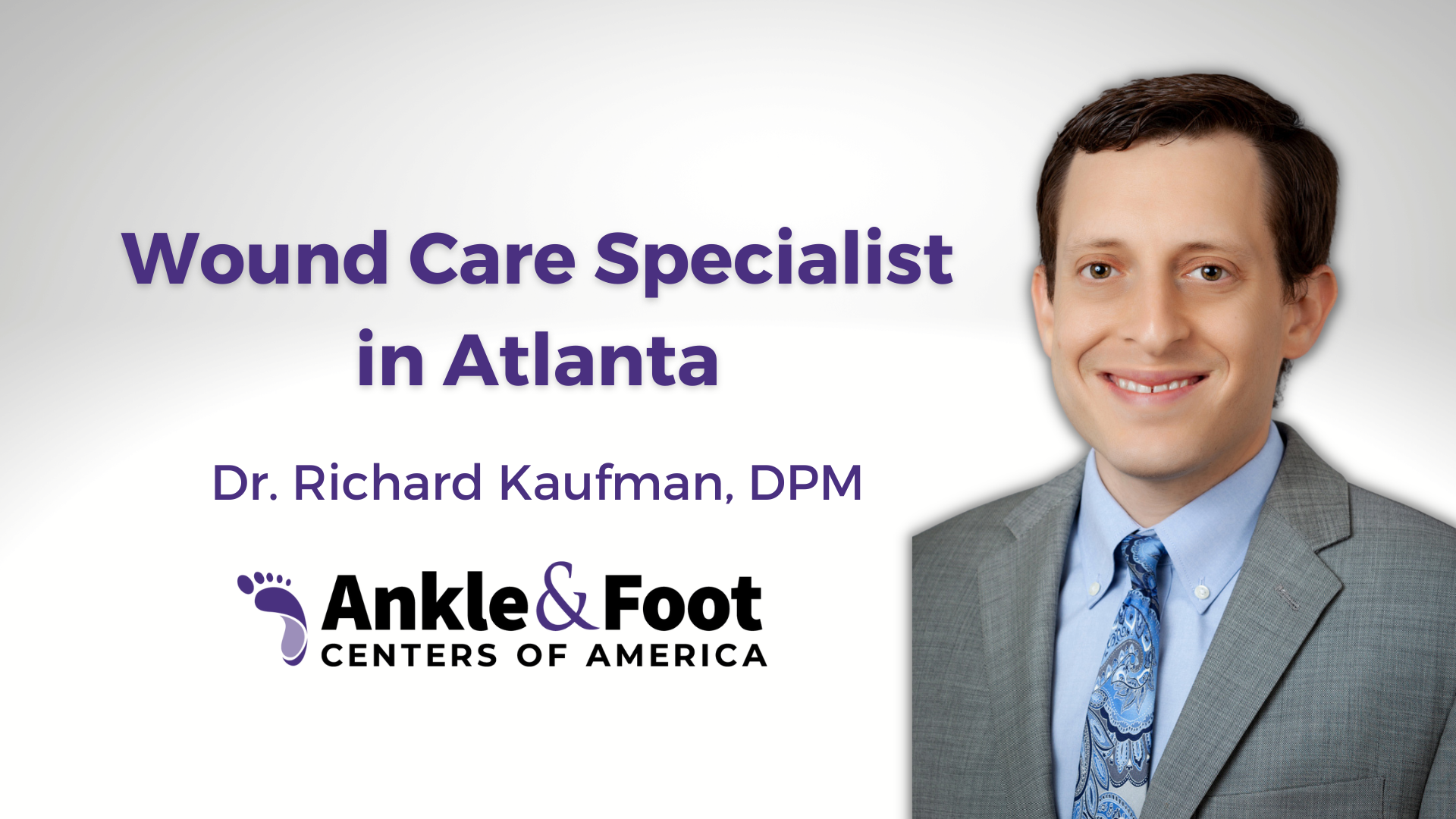 Wound Care Specialist in Atlanta – Dr. Richard Kaufman, DPM