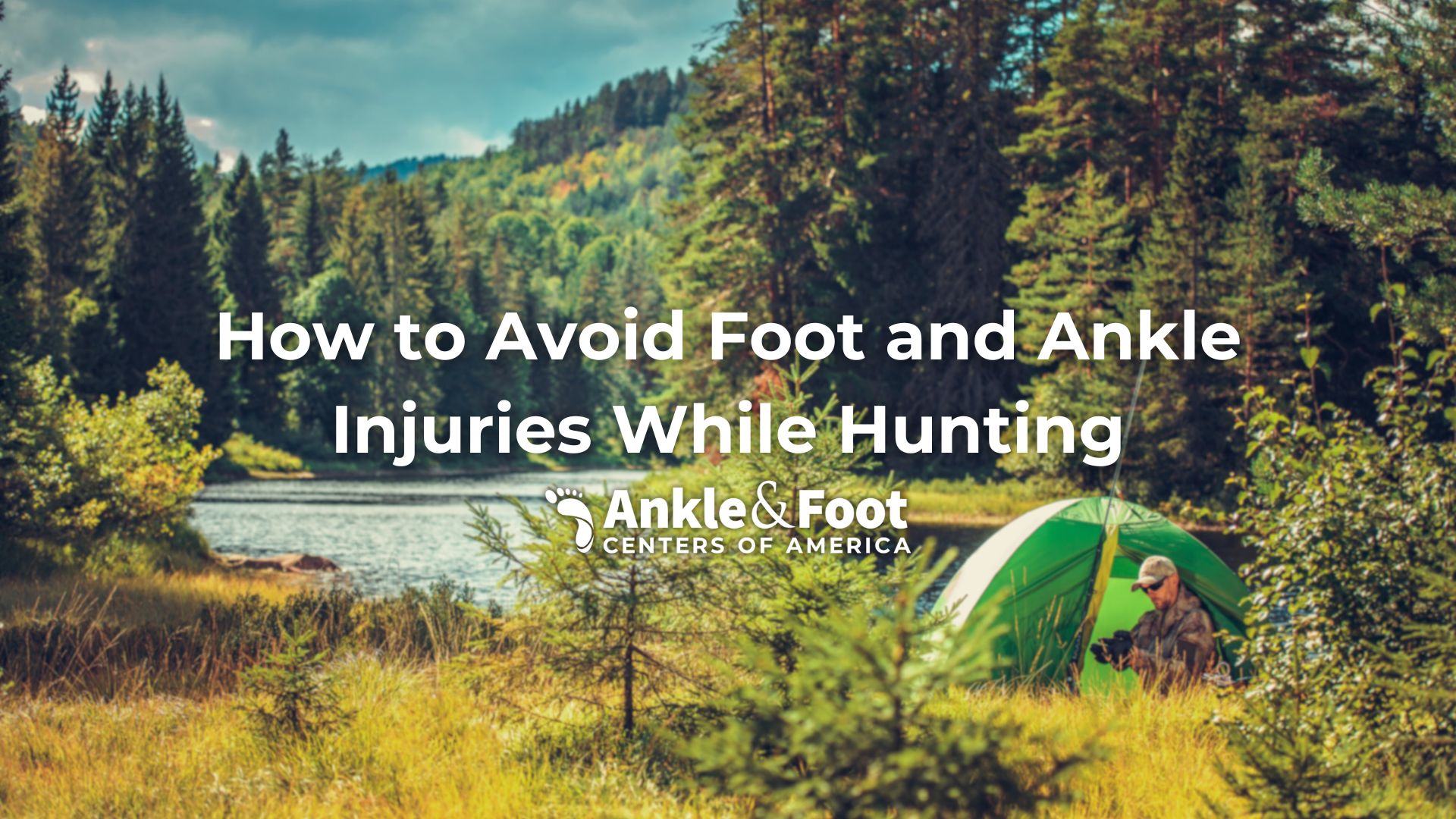 How to Avoid Foot and Ankle Injuries While Hunting