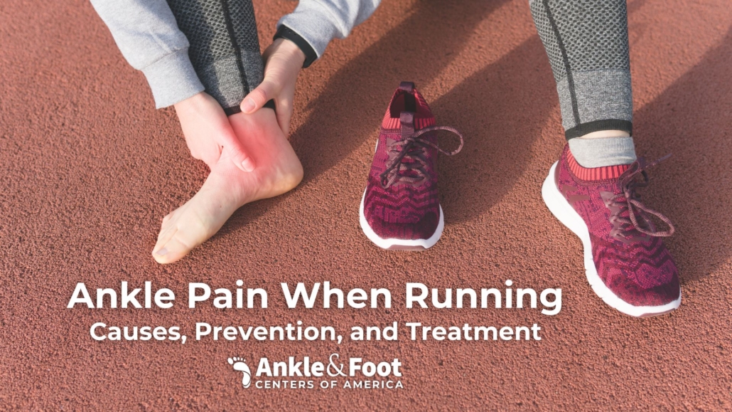 Ankle Pain from Running: Causes, Prevention, and Treatment