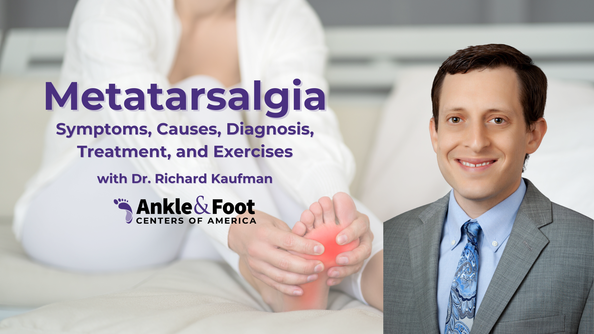 Metatarsalgia: Symptoms, Causes, Diagnosis, Treatment, and Exercises