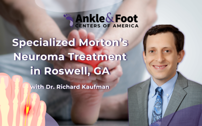 Specialized Morton’s Neuroma Treatment in Roswell, GA