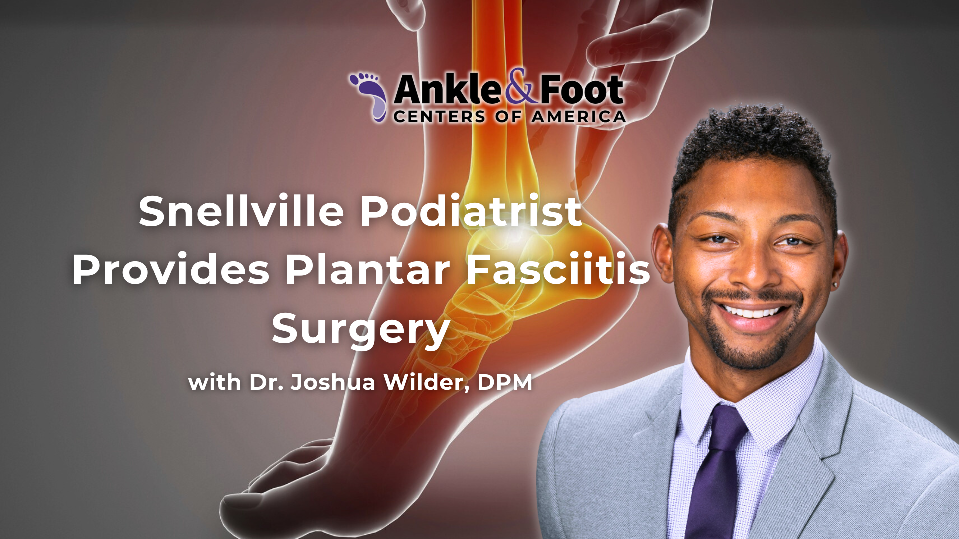 Plantar Fasciitis Surgery Snellville, GA