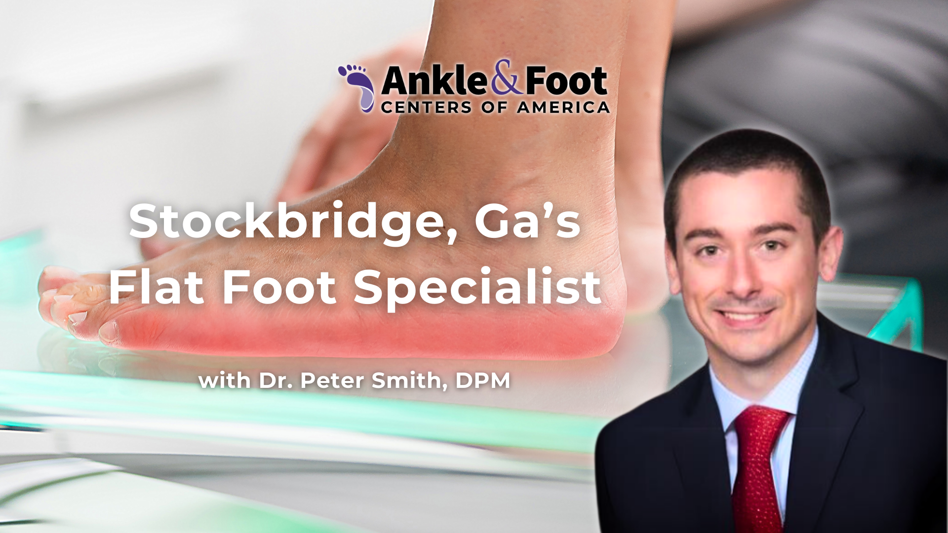 Flat Foot Specialist Stockbridge, GA