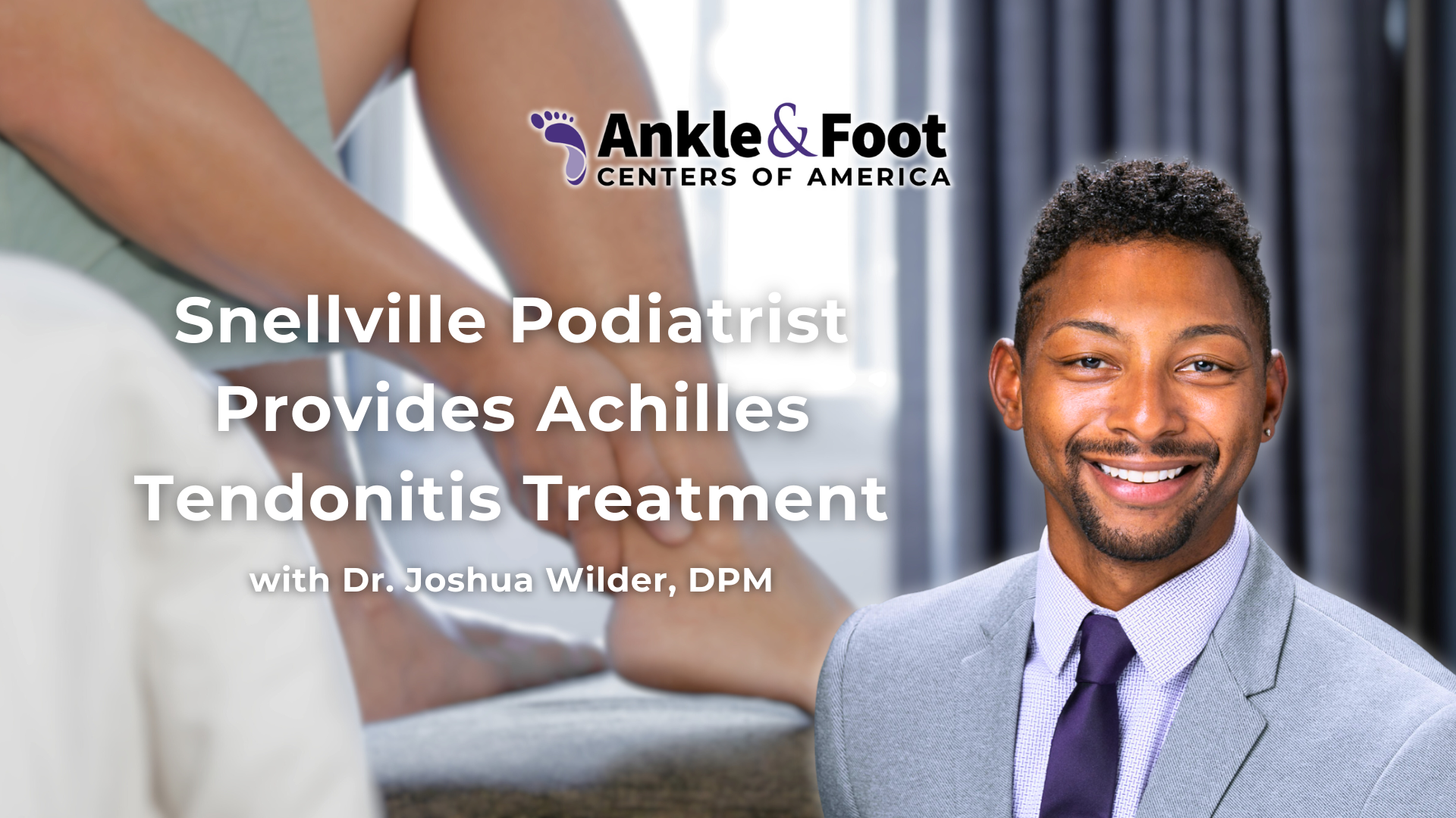 Achilles Tendonitis Treatment Snellville, GA