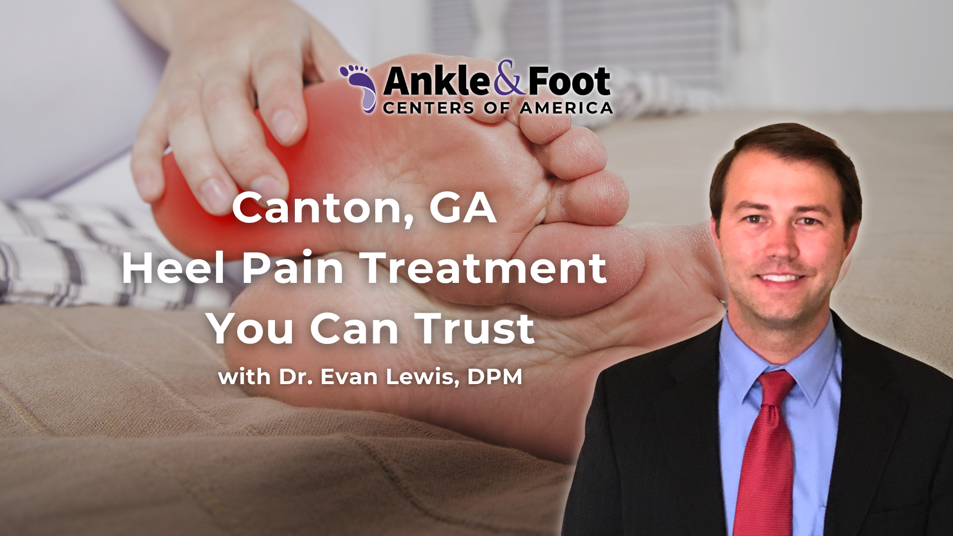 Heel Pain Treatment Canton GA