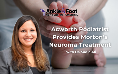 Acworth Podiatrist Provides Morton’s Neuroma Treatment