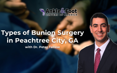 Types of Bunion Surgery in Peachtree City, GA