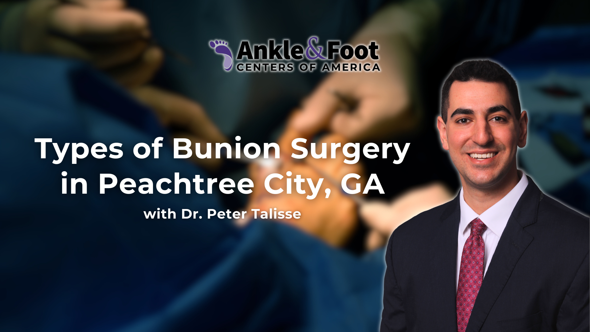 Types of Bunion Surgery Peachtree City, GA