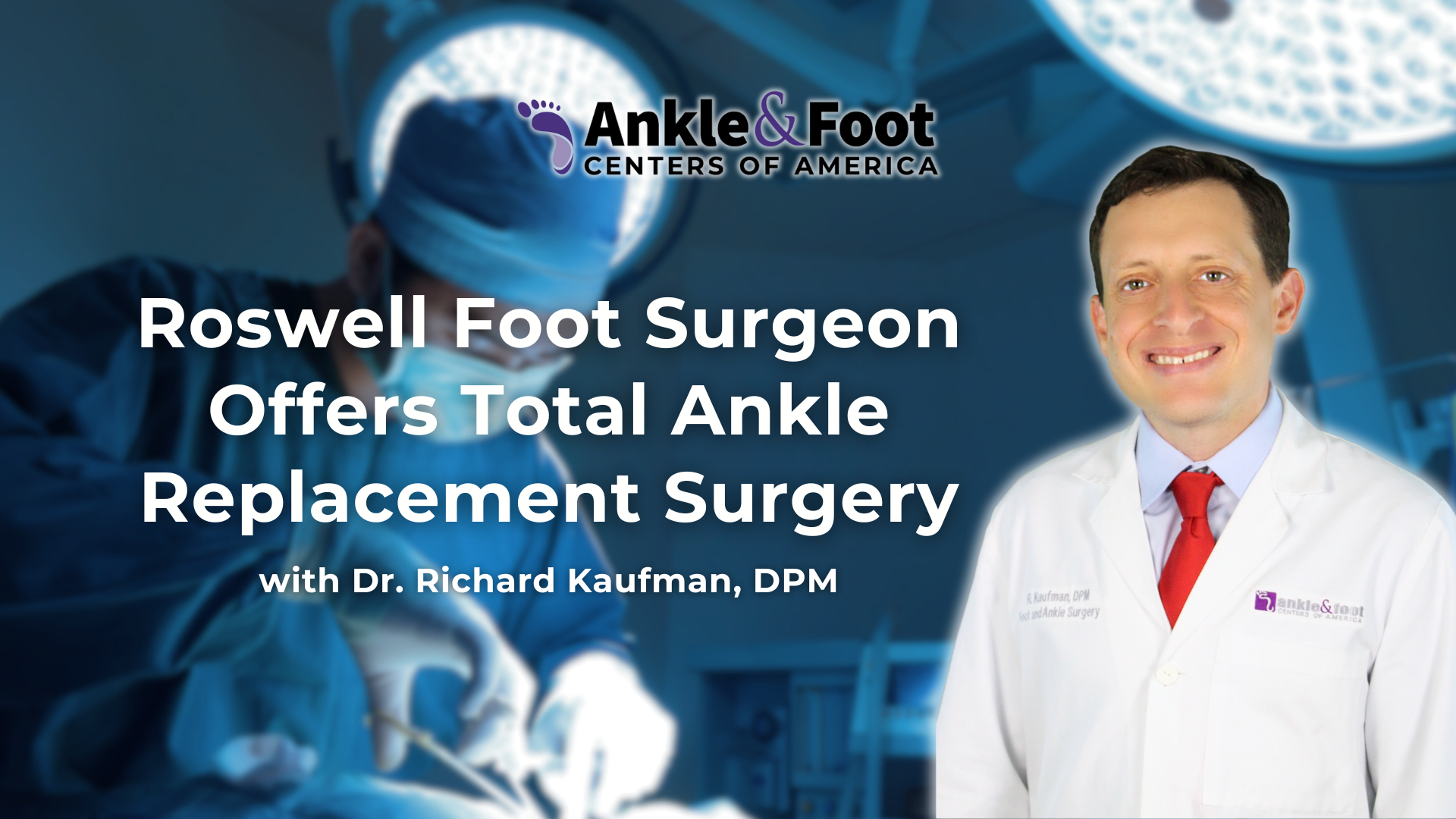 Total Ankle Replacement Roswell Ga
