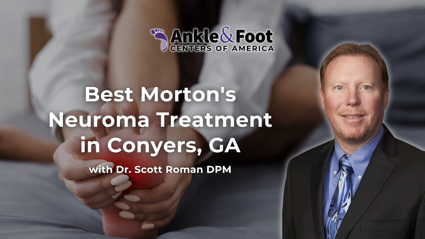 Morton’s Neuroma Treatment in Conyers, GA Morton's Neuroma Treatment in Conyers, GA