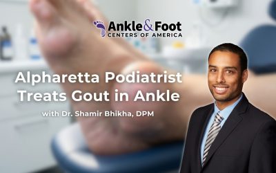 Alpharetta Podiatrist Treats Gout in Ankle